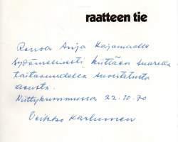 Raatteen tie. Kajaanin pataljoona IV/KT-Pr Suomussalmen taisteluissa talvisodassa. Karhusen signeerauksella henkilölle