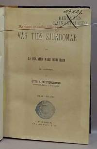 Vår tids sjukdomar + Andra Boken Sjelfförvållade och speciale sjukdomar. (1800-luku, sairaudet, lääketiede, psykiatria, erittäin harvinainen)