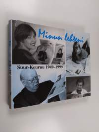 Minun lehteni : Suur-Keuruu 1949-1999