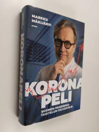 Koronapeli : Suomen pandemiataistelun päiväkirja (ERINOMAINEN)