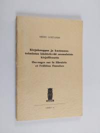 Kirjakauppaa ja kustannustoimintaa käsittelevää suomalaista kirjallisuutta : bibliografinen luettelo