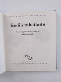 Kodin tuhattaito : neuvoja perheenemännille ja kodinhoitajille