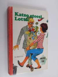 Katso eteesi, Lotta!