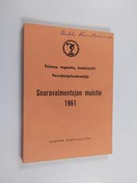 Seuravalmentajan muistio 1961 : voimaa, nopeutta, kestävyyttä perusharjoitusmuotoja