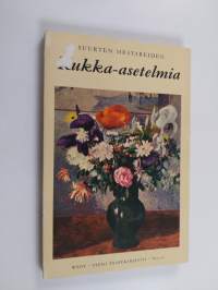Suurten mestareiden kukka-asetelmia