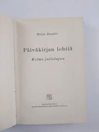 Päiväkirjan lehtiä : kolme julistajaa