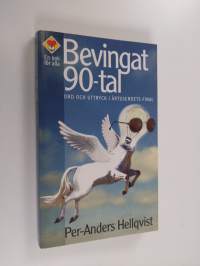 Bevingat 90-tal : ord och uttryck i årtusendets final