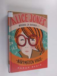 Alice Jones koodaa ja ratkoo 1 : näkymätön vihje