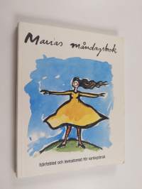 Marias måndagsbok : hjärteblod och levnadsmod för vardagsbruk