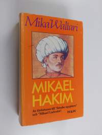 Mikael Hakim : nio böcker om Mikael Ludenfots eller Mikael el-Hakims liv åren 1527-38 sedan han bekänt sig till den ende guden och trätt i Höga portens tjänst