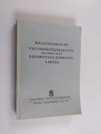 Hallitusmuoto, valtiopäiväjärjestys sekä eräitä muita eduskuntaa koskevia lakeja