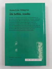 Älä hellitä, Annika