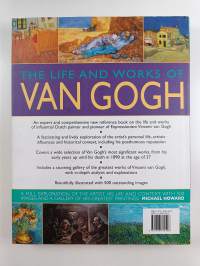 The Life and Works of Van Gogh - A Full Exploration of the Artist, His Life and Context, with 500 Images and a Gallery of His Greatest Paintings