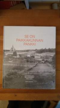 Se on paikkakunnan pankki  Savitaipaleen Osuuspankki 1915-2015