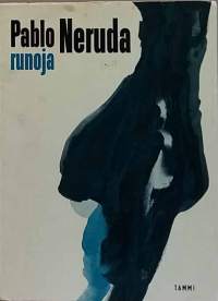 Pablo Neruda - runoja.  (Runot)