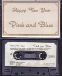 C-kasetti - Pink and Blue - Happy New Year, 1982. Pink and Blue: Alf Mylläri (laulu), Katja Johnsson (laulu), Annika Mylläri (laulu), Kenneth Ågren (laulu
