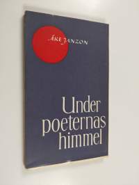 Under poeternas himmel : en bok om svensk poesi