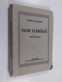 Yksin elämässä : novelleja