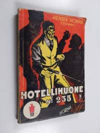 Hotellihuone N:o 235 : jännitysnovelleja