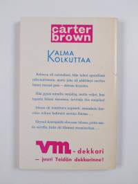 Kalma kolkuttaa