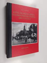 Eteläkarjalaista nuorisoseuratyötä 100 vuotta 1890-1990