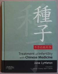 Treatment of Infertility with Chinese Medicine. (Gynekologiset sairaudet, hedelmättömyys, hakuteos, kiinalainen lääketiede. lapsettomuuden hoito)