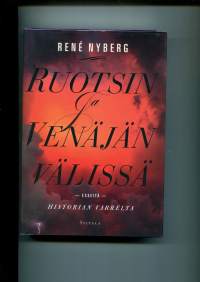 Ruotsin ja Venäjän välissä -Esseitä historian varrelta