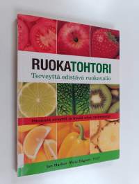 Ruokatohtori : terveyttä edistävä ruokavalio