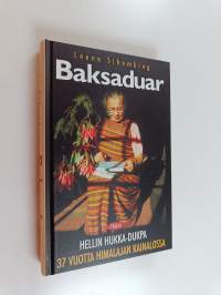 Baksaduar : Hellin Hukka-Dukpa 37 vuotta Himalajan kainalossa