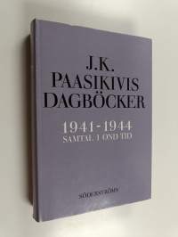 J. K. Paasikivis dagböcker 1941-1944 : samtal i ond tid