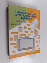 Antennijärjestelmät ja valmistautuminen digiaikaan