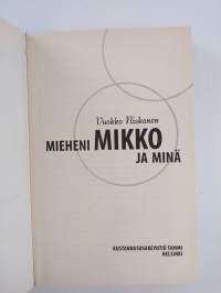 Mieheni Mikko ja minä (signeerattu, tekijän omiste)