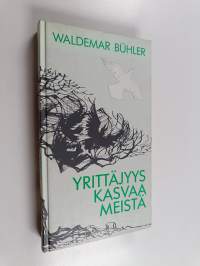 Yrittäjyys kasvaa meistä : yrittämisen tunnussanoja vuosilta 1978-87 (signeerattu)