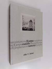 Kunpa osaisin tanssia : poimintoja Olle V. Salmen päiväkirjoista ja kirjeistä vuosilta 1917-1931