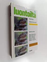 Luontoilta 3 : kysymyksiä ja vastauksia Suomen luonnonvaraisista eläimistä ja kasveista