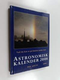 Astronomisk kalender - vad du kan se på himlen under året. 2008