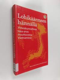 Lohikäärmeen hännällä : yhteiskunnallinen tasa-arvo muuttuvassa Vietnamissa