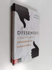 Dissensus : drömmar och mardrömmar i demokratins idéhistoria