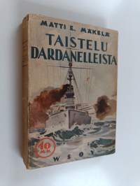 Taistelu Dardanelleista : katkelma kansojen kamppailusta