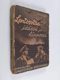 Lentosotaa idässä ja lännessä : saksalaisten ilmavoimien kokemuksia