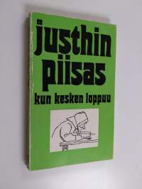 Justhin piisas kun kesken loppuu