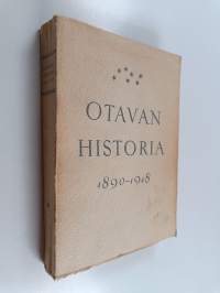 Otavan historia 1 osa, 1890-1918