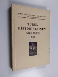 Turun historiallinen arkisto 13