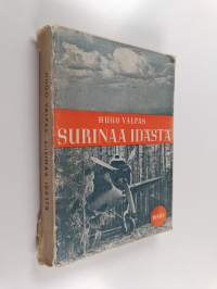 Surinaa idästä : lentoreportterin päiväkirjasta