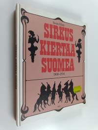 Sirkus kiertää Suomea 1800-1914