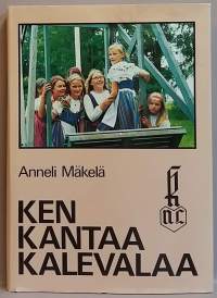 Ken kantaa Kalevalaa.  (Naisteemat, järjestöhistoriikki)