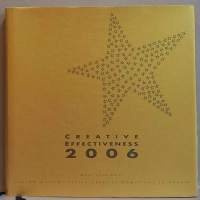 Creative Effectiveness Report 2006: The 35 Most Effective Creative Campaigns in Europe. (Mainonta, mainonnan tehokkuus, psykologia)