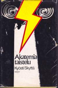 Akatemiataistelu 1945-1948. Kirja sodanjälkeisestä Suomesta