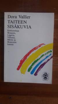 Taiteen sisäkuvia : keskusteluja Braquen, Legerin, Villonin, Miron ja Brancusin kanssa