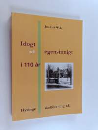 Idogt och egensinnigt i 110 år : en berättelse om hyvingesvenskarna och deras skola